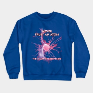 Physics science humor joke Blue Crewneck Sweatshirt